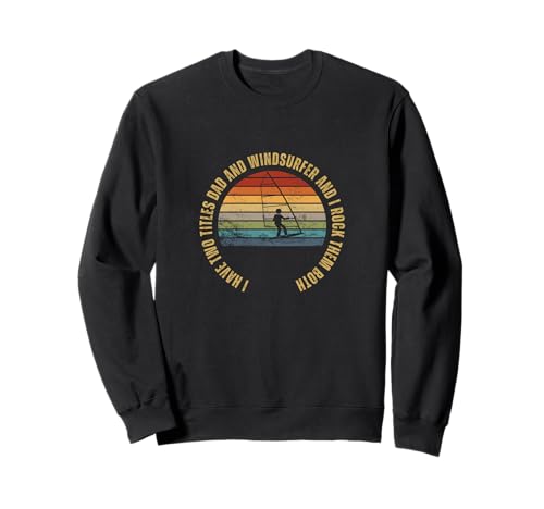 Windsurfer und Papa stolze Männer Lustiges Windsurfen Sweatshirt Windsurfer und Papa stolze Männer Lustiges Windsurfen Sweatshirt von Windsurf Gifts For Men And Women