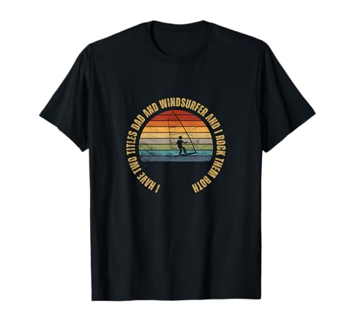 Windsurfer und Papa stolze Männer Lustiges Windsurfen T-Shirt Windsurfer und Papa stolze Männer Lustiges Windsurfen T-Shirt von Windsurf Gifts For Men And Women