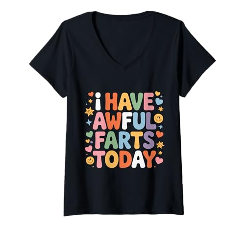 Damen I Have Awful Farts Today Gas -Flatulence -Witz - T-Shirt mit V-Ausschnitt Damen I Have Awful Farts Today Gas -Flatulence -Witz - T-Shirt mit V-Ausschnitt von Windwarnkomödie