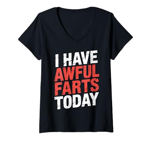 Damen I Have Awful Farts Today Gas -Flatulence -Witz |- T-Shirt mit V-Ausschnitt Damen I Have Awful Farts Today Gas -Flatulence -Witz |- T-Shirt mit V-Ausschnitt von Windwarnkomödie