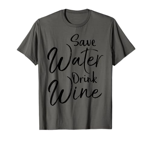 Funny Alcohol Joke Quote for Women Save Water Drink Wine T-Shirt Funny Alcohol Joke Quote for Women Save Water Drink Wine T-Shirt von Wine Lover Design Studio