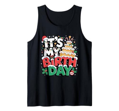 It's My Birthday Cake Christmas Kids Boys Girls December Xmas Tank Top It's My Birthday Cake Christmas Kids Boys Girls December Xmas Tank Top von Winter Holiday Christmas Birthday Born in December