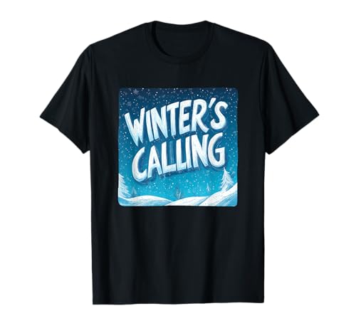 Great Winter's Calling Statement für Erwachsene und Kinder T-Shirt Great Winter's Calling Statement für Erwachsene und Kinder T-Shirt von Winter's Calling