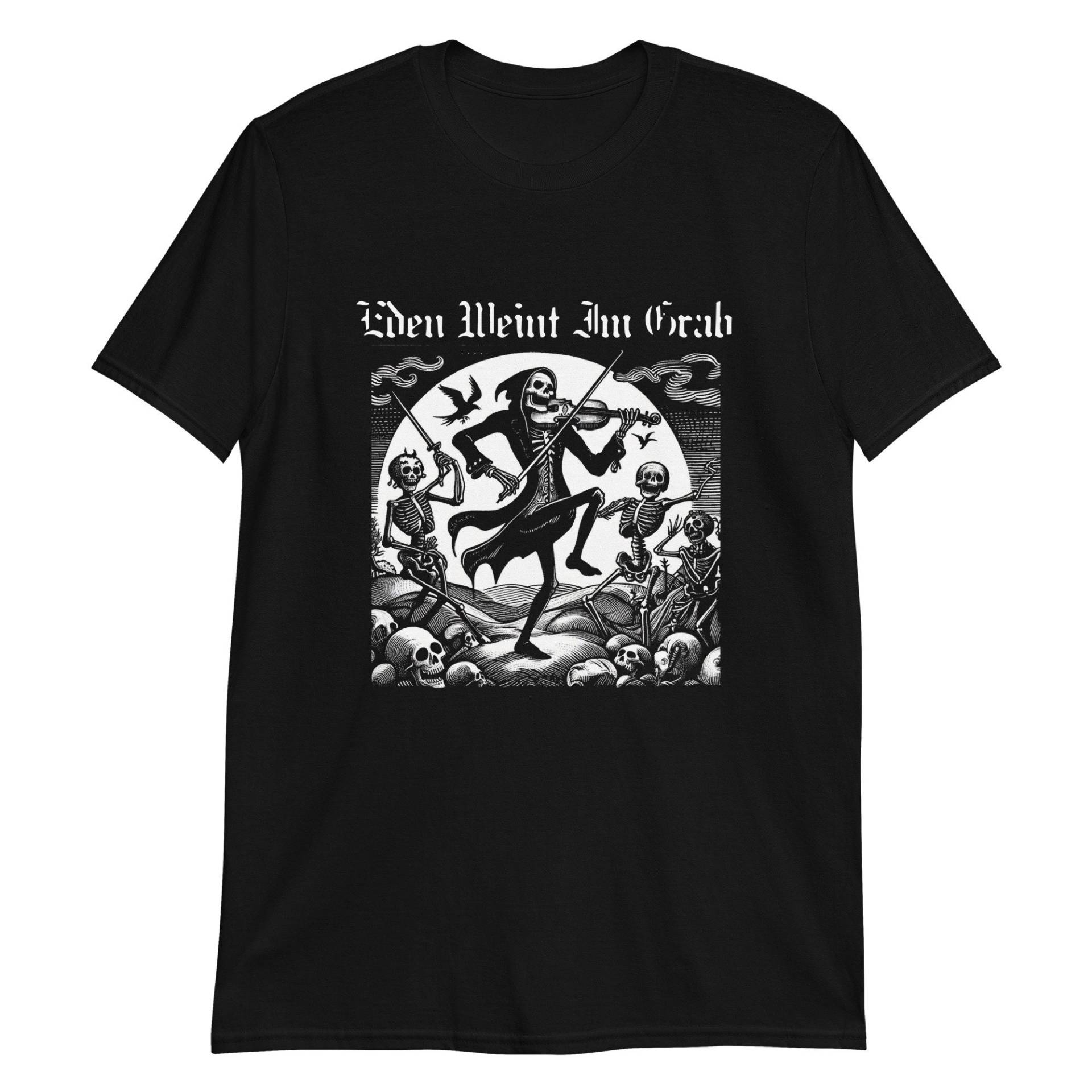 T-Shirt Eden Weint Im Grab "Totenparty" T-Shirt Eden Weint Im Grab "Totenparty" von WinterSolitude