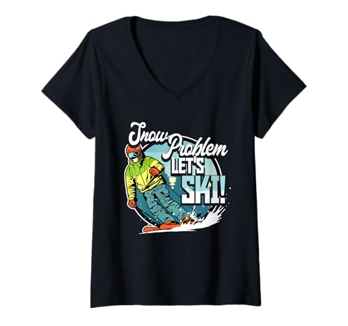 Damen Ski Skifahrer Wintersport Snow Problem Let's ski T-Shirt mit V-Ausschnitt von Wintersport Skifahren