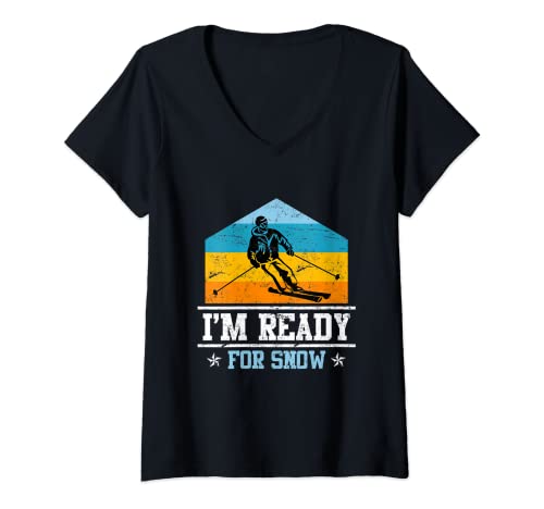 Damen Skifahrer Spruch I am ready for snow Ski T-Shirt mit V-Ausschnitt von Winterurlaub Skiurlaub Ski Skifahrer Geschenke