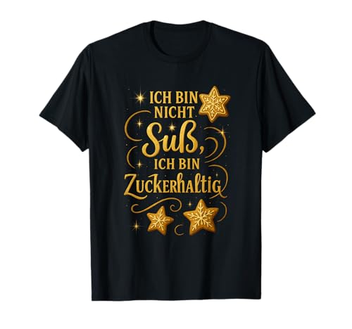 Ich bin nicht süß ich bin zuckerhaltig Design Damen T-Shirt von Winterzauber by C.B.L.