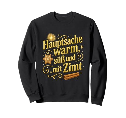 Warm süß und mit Zimt Weihnachts Design für Frauen Sweatshirt von Winterzauber by C.B.L.