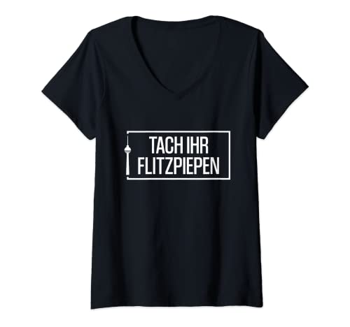 Damen Tach Ihr Flitzpiepen Berlinern Dialekt lustiges Berlin T-Shirt mit V-Ausschnitt Damen Tach Ihr Flitzpiepen Berlinern Dialekt lustiges Berlin T-Shirt mit V-Ausschnitt von Wir Fahren Nach Berlin