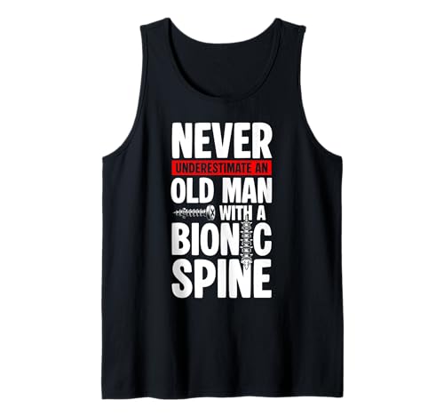 Herren Never Underestimate An Old Man with A Bionic Spine Tank Top Herren Never Underestimate An Old Man with A Bionic Spine Tank Top von Wirbelsäulenfusion Design Operation