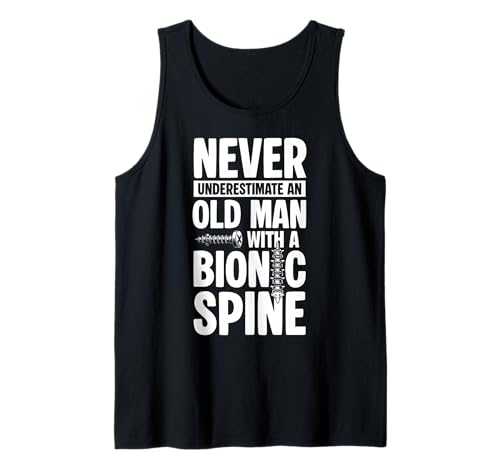 Herren Never Underestimate An Old Man with A Bionic Spine Tank Top Herren Never Underestimate An Old Man with A Bionic Spine Tank Top von Wirbelsäulenfusion Design Operation