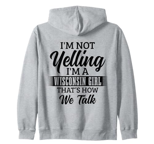 Wisconsin-Mädchen, ich Schreie Nicht, so reden wir lustig Kapuzenjacke Wisconsin-Mädchen, ich Schreie Nicht, so reden wir lustig Kapuzenjacke von Wisconsin Girl - Apparel & Gifts