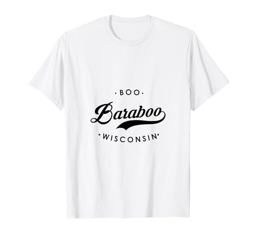 Baraboo WI Boo für Männer und Frauen. T-Shirt von Wisconsin WI Script Pride Products
