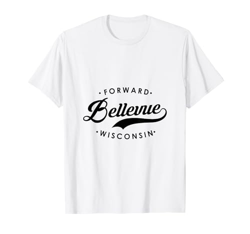 Bellevue WI State Motto für Männer Frauen T-Shirt von Wisconsin WI Script Pride Products
