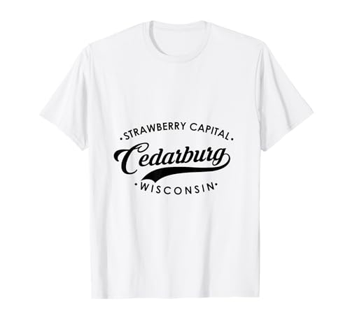 Cedarburg WI Strawberry Capital für Männer Frauen T-Shirt von Wisconsin WI Script Pride Products