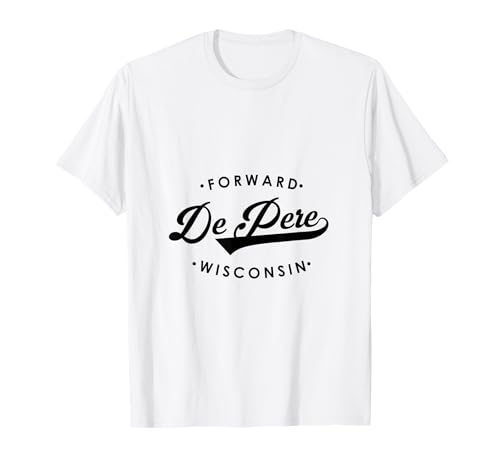 De Pere WI Staatsmotto für Männer und Frauen. T-Shirt von Wisconsin WI Script Pride Products