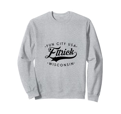 Ettrick WI Fun City für Männer Frauen Sweatshirt Ettrick WI Fun City für Männer Frauen Sweatshirt von Wisconsin WI Script Pride Products