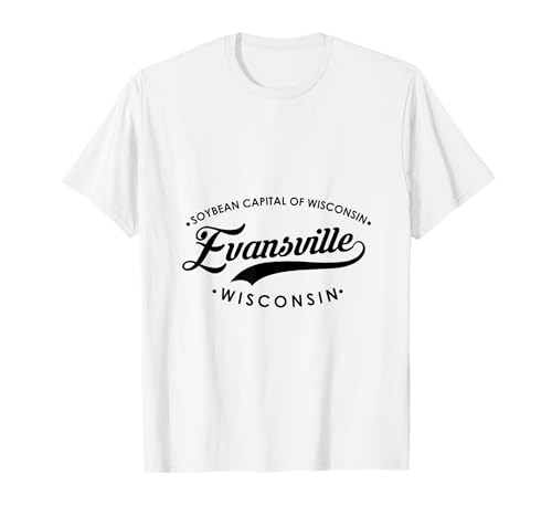 Evansville WI Sojabohnen-Hauptstadt für Männer und Frauen. T-Shirt von Wisconsin WI Script Pride Products