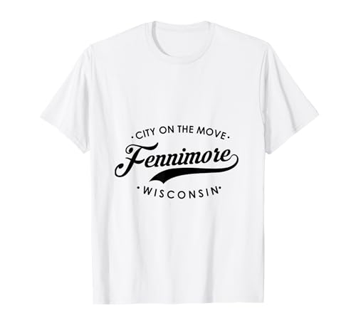 Fennimore WI City on The Move für Männer Frauen T-Shirt Fennimore WI City on The Move für Männer Frauen T-Shirt von Wisconsin WI Script Pride Products