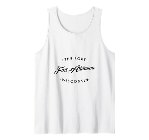 Fort Atkinson WI Das Fort für Männer und Frauen. Tank Top von Wisconsin WI Script Pride Products