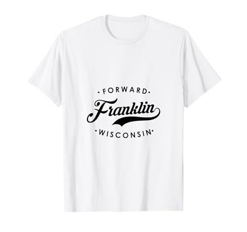 Franklin WI State Motto für Männer Frauen T-Shirt Franklin WI State Motto für Männer Frauen T-Shirt von Wisconsin WI Script Pride Products