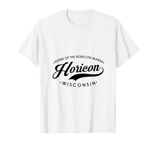 Horicon WI Home of The Horicon Marsh für Männer und Frauen. T-Shirt Horicon WI Home of The Horicon Marsh für Männer und Frauen. T-Shirt von Wisconsin WI Script Pride Products
