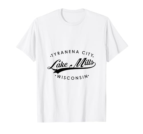 Lake Mills WI Tyranena City für Herren und Damen. T-Shirt Lake Mills WI Tyranena City für Herren und Damen. T-Shirt von Wisconsin WI Script Pride Products