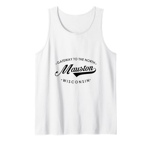 Mauston WI Gateway to The North für Männer und Frauen. Tank Top von Wisconsin WI Script Pride Products