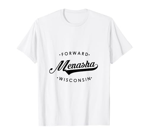 Menasha WI State Motto für Männer Frauen T-Shirt von Wisconsin WI Script Pride Products