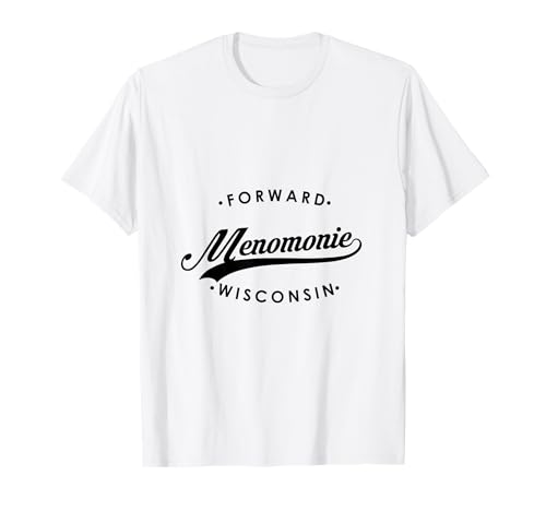 Menomonie WI State Motto für Männer Frauen T-Shirt von Wisconsin WI Script Pride Products