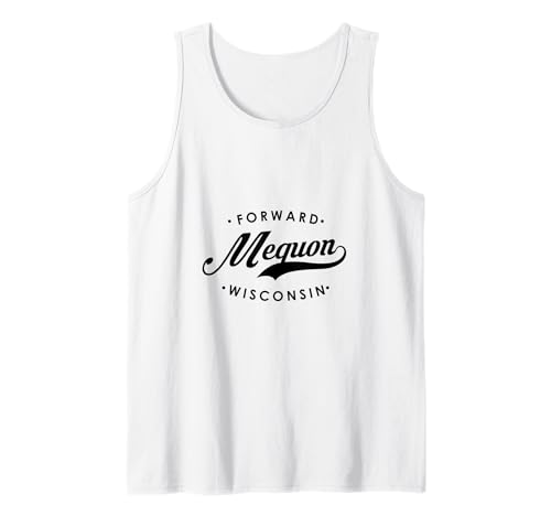 Mequon WI State Motto für Männer Frauen Tank Top von Wisconsin WI Script Pride Products