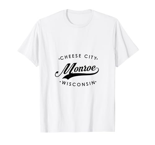 Monroe WI Cheese City für Männer Frauen T-Shirt von Wisconsin WI Script Pride Products