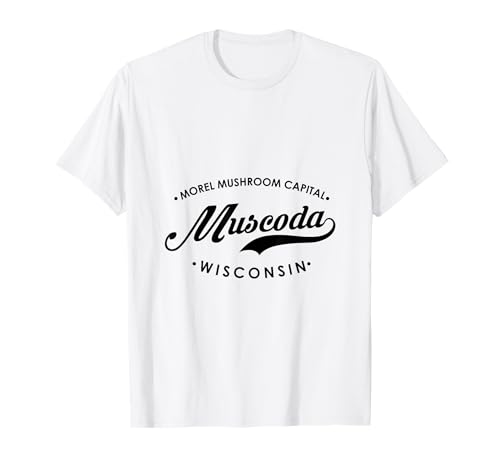 Muscoda WI Morel Mushroom Capital für Männer Frauen T-Shirt von Wisconsin WI Script Pride Products