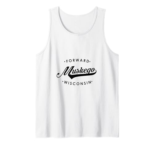 Muskego WI State Motto für Männer Frauen Tank Top von Wisconsin WI Script Pride Products