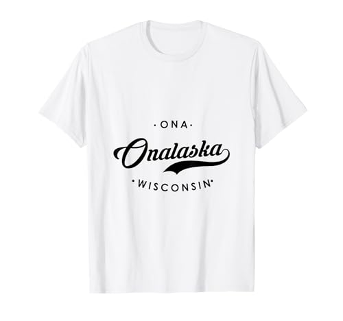 Onalaska WI Ona Spitzname für Männer Frauen T-Shirt von Wisconsin WI Script Pride Products