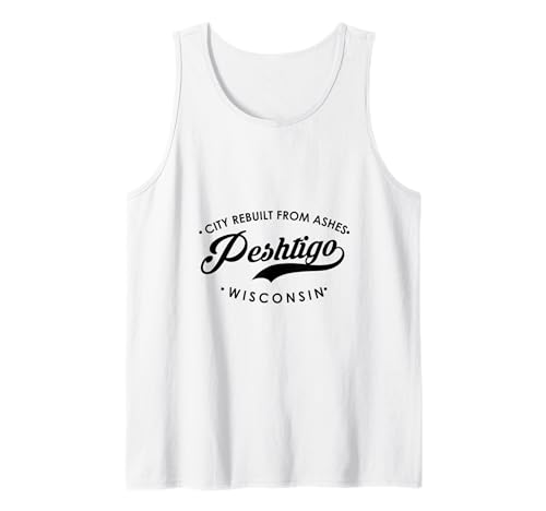 Pehtigo WI City für Männer und Frauen aus Asche wiederaufgebaut. Tank Top von Wisconsin WI Script Pride Products