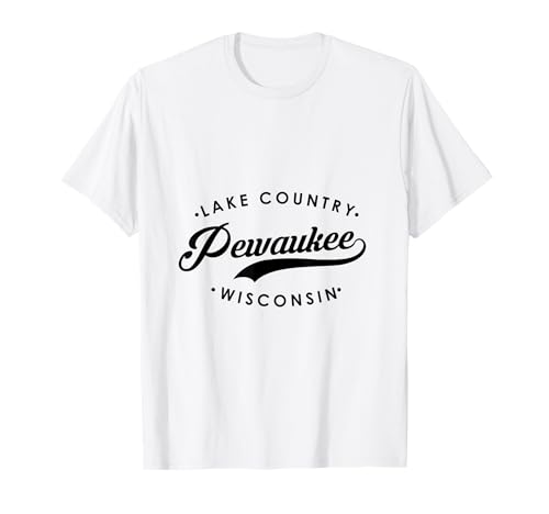 Pewaukee WI Lake Country für Herren und Damen. T-Shirt Pewaukee WI Lake Country für Herren und Damen. T-Shirt von Wisconsin WI Script Pride Products
