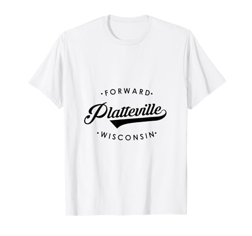 Platteville WI State Motto für Männer Frauen T-Shirt von Wisconsin WI Script Pride Products