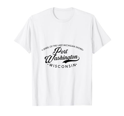 Port Washington WI Jewel of Lake Michigan für Männer und Frauen. T-Shirt von Wisconsin WI Script Pride Products