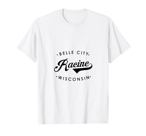Racine WI Belle City für Männer und Frauen. T-Shirt von Wisconsin WI Script Pride Products