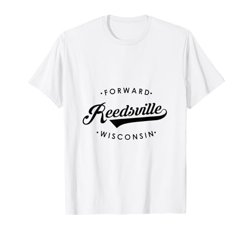 Reedsville WI State Motto für Männer Frauen T-Shirt von Wisconsin WI Script Pride Products