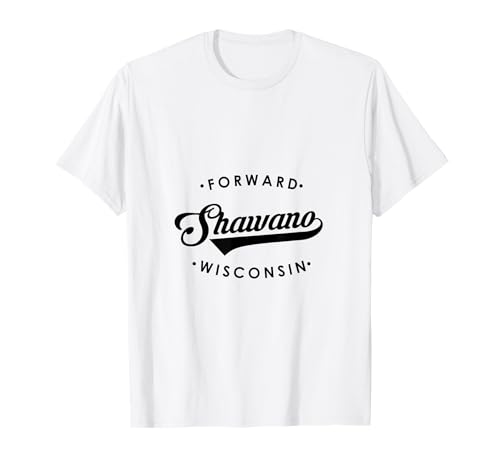 Shawano WI State Motto für Männer Frauen T-Shirt von Wisconsin WI Script Pride Products