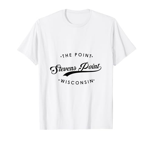 Stevens Point WI The Point für Männer und Frauen. T-Shirt von Wisconsin WI Script Pride Products
