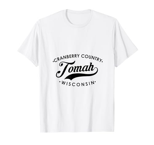 Tomah WI Cranberry Country für Männer und Frauen T-Shirt Tomah WI Cranberry Country für Männer und Frauen T-Shirt von Wisconsin WI Script Pride Products