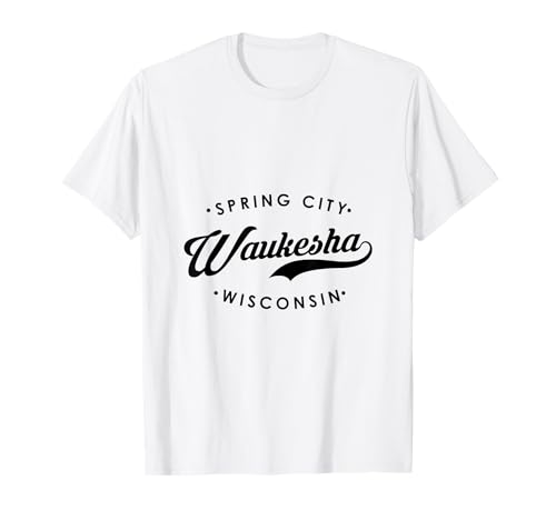 Waukesha WI Spring City für Männer Frauen T-Shirt von Wisconsin WI Script Pride Products