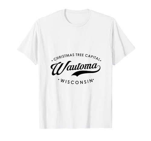 Wautoma WI Weihnachtsbaum Hauptstadt für Männer Frauen T-Shirt von Wisconsin WI Script Pride Products