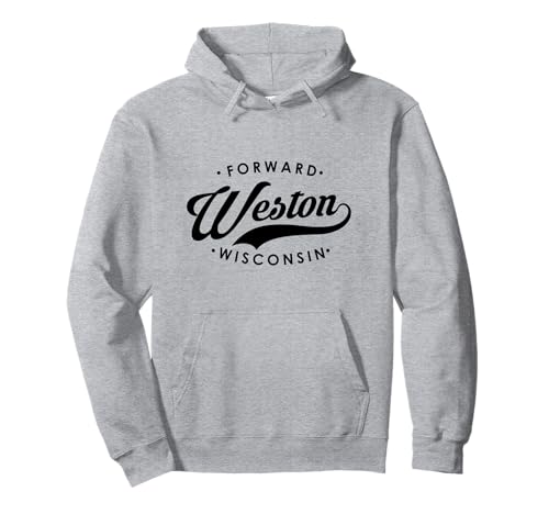 Weston WI State Motto für Männer Frauen Pullover Hoodie Weston WI State Motto für Männer Frauen Pullover Hoodie von Wisconsin WI Script Pride Products