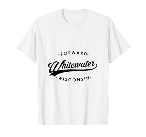 Whitewater WI State Motto für Männer Frauen T-Shirt von Wisconsin WI Script Pride Products