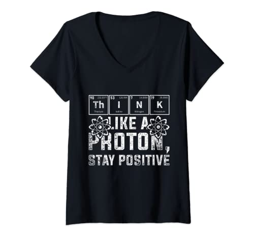 Damen Denk wie ein Proton bleib positiv Chemiker Lustiges Chemie T-Shirt mit V-Ausschnitt von Wissenschaftler Chemie Shirts