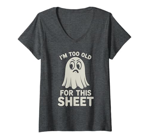 Damen Lustiges Geisterkostüm für Halloween mit Aufschrift I'm Too Old for This Sheet T-Shirt mit V-Ausschnitt von Witch Better Have My Tee.USA